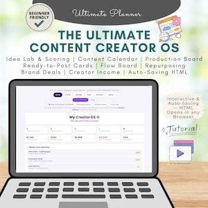May include: A laptop displaying The Ultimate Content Creator OS dashboard. Text includes Idea Lab & Scoring, Content Calendar, Production Board, Ready-to-Post Cards, Flow Board, Repurposing, Brand Deals, Creator Income, and Auto-Saving HTML.