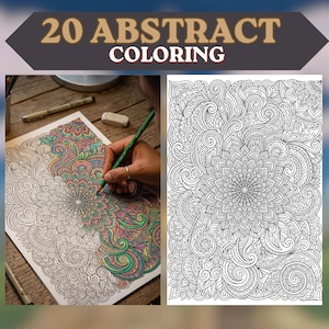 May include: An adult coloring book with the text "20 ABSTRACT COLORING" at the top. The image shows a partially colored intricate floral design next to the same design in black and white. A hand is coloring the design with a green pencil.