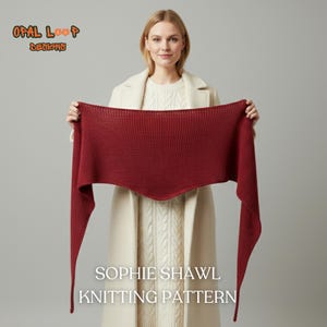 May include: A woman displays a knitted Sophie Shawl in a rich red hue. The shawl is triangular with long, tapering ends. The text "SOPHIE SHAWL KNITTING PATTERN" is visible. The Opal Loop Designs logo is in the top left corner of the image.