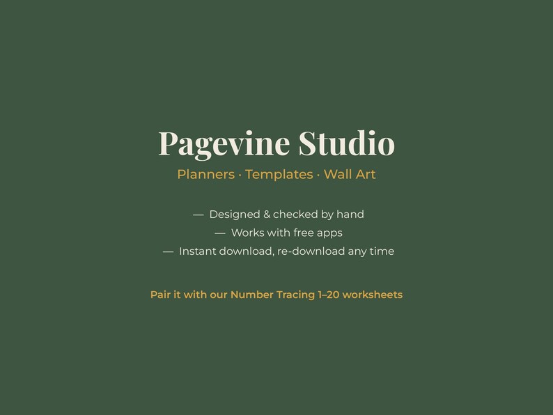 May include: A dark green digital graphic featuring the white text Pagevine Studio, followed by the yellow text Planners &middot; Templates &middot; Wall Art. Below are three bullet points and the text Pair it with our Number Tracing 1-20 worksheets.