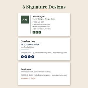 May include: Three rectangular email signature templates titled 6 Signature Designs. The first features Alex Morgan, Interior Designer, with contact details and social icons. The second shows Jordan Lee, Real Estate Agent, with contact info. The third displays Sam Rivera, Wellness Coach, with contact details.