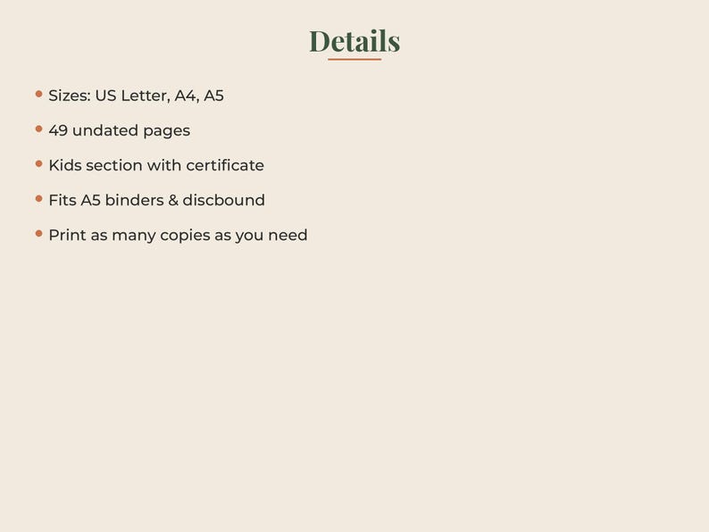 May include: A digital document titled Details listing product specifications: US Letter, A4, and A5 sizes, 49 undated pages, a kids section with a certificate, compatibility with A5 binders and discbound systems, and unlimited printing capabilities.