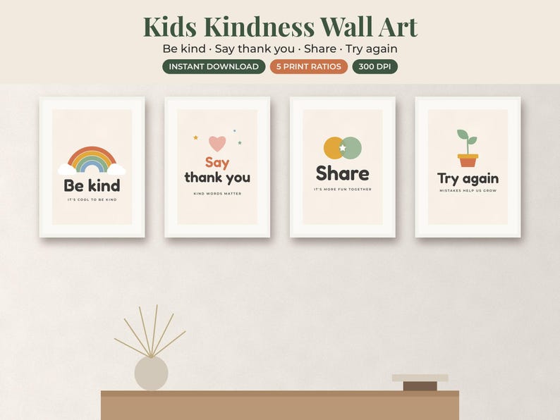 May include: Four framed wall art prints featuring positive messages for children. The prints display the phrases Be kind, Say thank you, Share, and Try again, accompanied by illustrations of a rainbow, a heart, circles, and a potted plant.