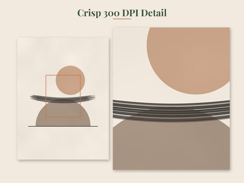 May include: A digital art print featuring a beige background with a stacked composition of a tan circle, a dark gray semi-circle, and a thin black horizontal brushstroke line. A thin orange square outline surrounds the circle. Text reads Crisp 300 DPI Detail.