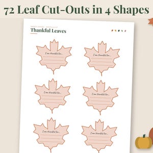 May include: A printable sheet titled Thankful Leaves featuring six maple leaf cut-outs with the text I am thankful for and blank lines for writing. The header states 72 Leaf Cut-Outs in 4 Shapes. The design uses a soft peach color palette.