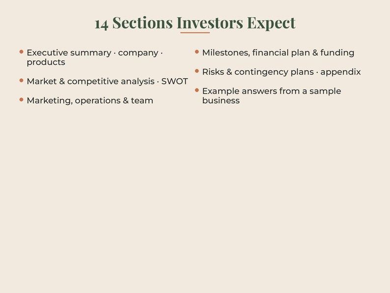 May include: A document titled 14 Sections Investors Expect, listing business plan components including executive summary, company, products, market analysis, SWOT, marketing, operations, team, milestones, financial plan, funding, risks, and appendix.