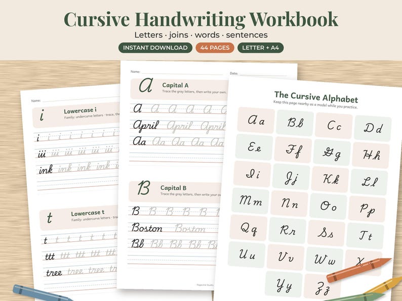 May include: A cursive handwriting workbook featuring 44 pages of practice sheets for letters, joins, words, and sentences. The pages include tracing exercises for lowercase i, t, and capital A and B, alongside a chart of the cursive alphabet.