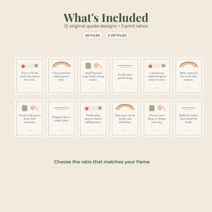 May include: A digital collection of 12 quote designs featuring 60 files and 5 zip files. Each design includes text and geometric shapes in muted tones. The text reads: What's Included, 12 original quote designs x 5 print ratios, 60 FILES, 5 ZIP FILES, and Choose the ratio that matches your frame.