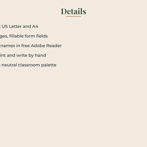 May include: A digital document with the heading Details, listing features: Sizes: US Letter and A4, 17 pages, fillable form fields, type names in free Adobe Reader, or print and write by hand, and a boho neutral classroom palette.