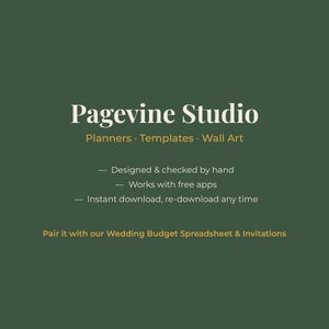 May include: A dark green digital graphic with white and gold text reading Pagevine Studio, Planners, Templates, Wall Art, Designed & checked by hand, Works with free apps, Instant download, re-download any time, and Pair it with our Wedding Budget Spreadsheet & Invitations.