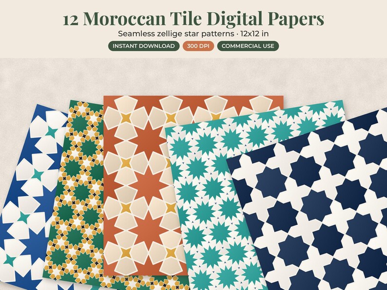 May include: A collection of 12 Moroccan Tile Digital Papers featuring seamless zellige star patterns. The text reads 12 Moroccan Tile Digital Papers, Seamless zellige star patterns, 12x12 in, INSTANT DOWNLOAD, 300 DPI, COMMERCIAL USE. Various colors.