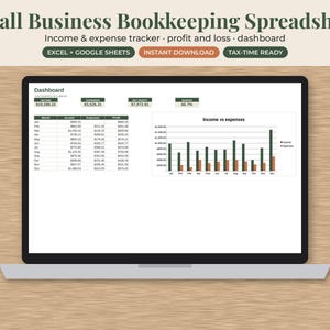 May include: A laptop screen displaying a Small Business Bookkeeping Spreadsheet dashboard with income, expense, and profit data. The interface includes a monthly financial table and an Income vs expenses bar chart for Excel and Google Sheets.