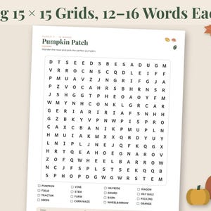 May include: A white paper sheet featuring a 15 by 15 grid word search puzzle titled Pumpkin Patch. The puzzle contains black letters and a list of words to find below the grid. The page includes small autumn leaf illustrations and text.