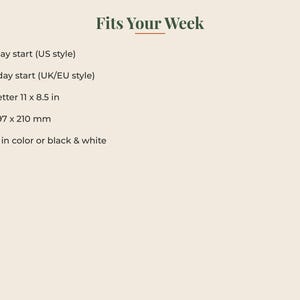 May include: A digital information sheet titled Fits Your Week with dark green text on a light beige background. It lists options for Sunday or Monday starts, US Letter 11 x 8.5 in or A4 297 x 210 mm sizes, and printing in color or black and white.
