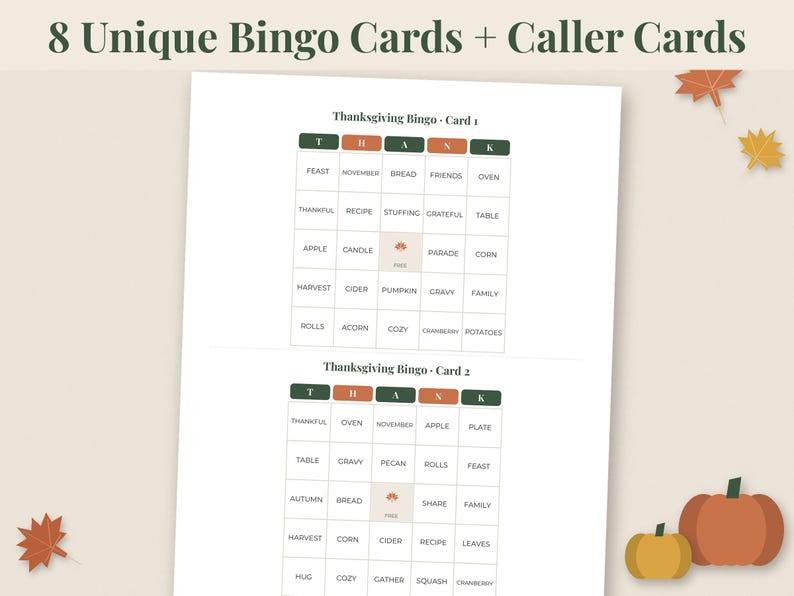 May include: A printable set of 8 unique Thanksgiving bingo cards and caller cards. Each card features a grid with the letters T-H-A-N-K in green and orange boxes at the top, containing words like feast, pumpkin, and harvest, with a free space in the center.