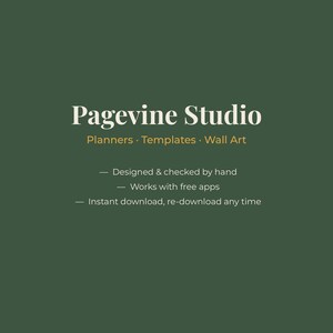 May include: A dark green graphic featuring the white text Pagevine Studio, followed by the gold text Planners &middot; Templates &middot; Wall Art. Below this, white text lists: Designed & checked by hand, Works with free apps, and Instant download, re-download any time.
