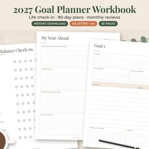 May include: A 2027 Goal Planner Workbook featuring three white pages with black text. The pages include sections titled Life Balance Check-in, My Year Ahead, and Goal 1, with lines for writing, checkboxes, and rating scales for tracking personal progress.