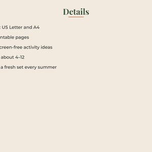 May include: A digital information graphic titled Details, listing specifications for a printable activity set. It includes 19 pages, US Letter and A4 sizes, 100 screen-free activity ideas for ages 4-12, and instructions to print a fresh set every summer.