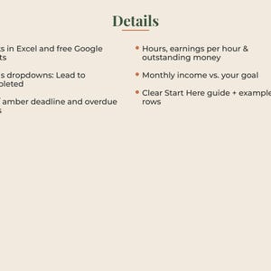 May include: A digital information graphic titled Details, listing features: works in Excel and Google Sheets, status dropdowns from lead to completed, red and amber deadline alerts, hours, earnings, outstanding money, income goals, and a guide.