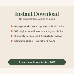May include: A digital product listing featuring the text Instant Download, No physical item will be shipped, 41-page workbook + 12 posters + bookmarks, 160 original word ideas, 12 monthly check-ins & 4 quarterly reviews, Secular & gentle, A calm, simple way to start 2027.