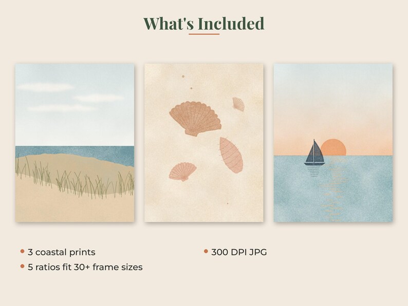 May include: Three digital art prints featuring coastal themes. The first shows a beach with grass, the second displays three seashells on a beige background, and the third depicts a sailboat on water at sunset. Text reads What's Included, 3 coastal prints, 300 DPI JPG, and 5 ratios fit 30+ frame sizes.
