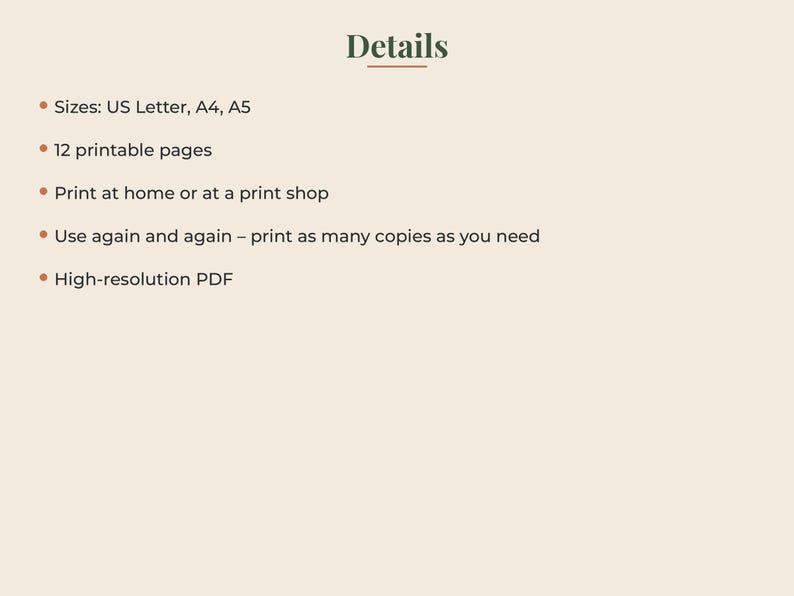 May include: A digital document titled Details listing specifications: Sizes US Letter, A4, A5; 12 printable pages; print at home or at a print shop; use again and again by printing as many copies as needed; and high-resolution PDF format.