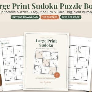 May include: A Large Print Sudoku Puzzle Book featuring 120 printable puzzles with big, clear numbers. The cover displays the title, a sample grid, and the text 120 PUZZLES. Three pages are shown, each containing a black and white Sudoku grid.
