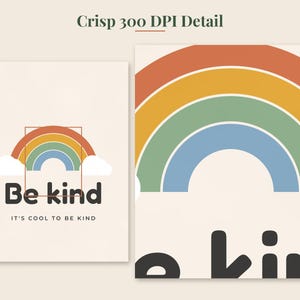 May include: A wall art print featuring a rainbow with orange, yellow, green, and blue arches above white clouds. The text "Be kind" appears in large black letters, with the smaller text "IT'S COOL TO BE KIND" below it on a cream background.