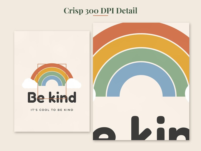 May include: A wall art print featuring a rainbow with orange, yellow, green, and blue arches above white clouds. The text "Be kind" appears in large black letters, with the smaller text "IT'S COOL TO BE KIND" below it on a cream background.