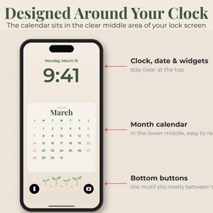 May include: A smartphone lock screen display featuring a March 2027 calendar widget. Text includes Designed Around Your Clock, Clock, date & widgets stay clear at the top, Month calendar in the lower-middle, easy to read, and Bottom buttons the motif sits neatly between them.