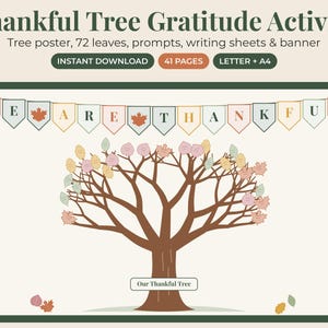 May include: A Thankful Tree Gratitude Activity set featuring a brown tree illustration with pastel-colored leaves, a banner spelling WE ARE THANKFUL, and text indicating 72 leaves, prompts, writing sheets, and a banner in a 41-page digital download.