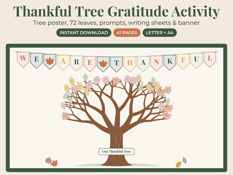 May include: A Thankful Tree Gratitude Activity set featuring a brown tree illustration with pastel-colored leaves, a banner spelling WE ARE THANKFUL, and text indicating 72 leaves, prompts, writing sheets, and a banner in a 41-page digital download.