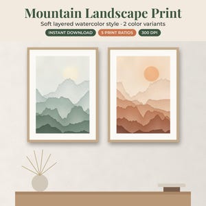 May include: Two framed mountain landscape prints with text reading Mountain Landscape Print, Soft layered watercolor style, 2 color variants, INSTANT DOWNLOAD, 5 PRINT RATIOS, 300 DPI. One print features green tones, the other features orange tones.