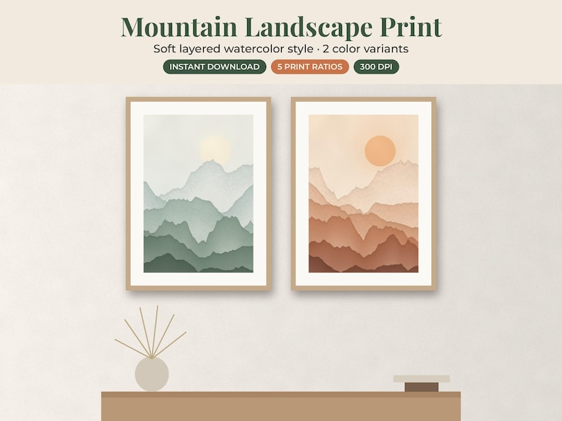 May include: Two framed mountain landscape prints with text reading Mountain Landscape Print, Soft layered watercolor style, 2 color variants, INSTANT DOWNLOAD, 5 PRINT RATIOS, 300 DPI. One print features green tones, the other features orange tones.