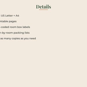 May include: A digital document titled Details featuring a list of features: Sizes: US Letter + A4, 31 printable pages, color-coded room box labels, room-by-room packing lists, and the instruction to print as many copies as you need on a light background.