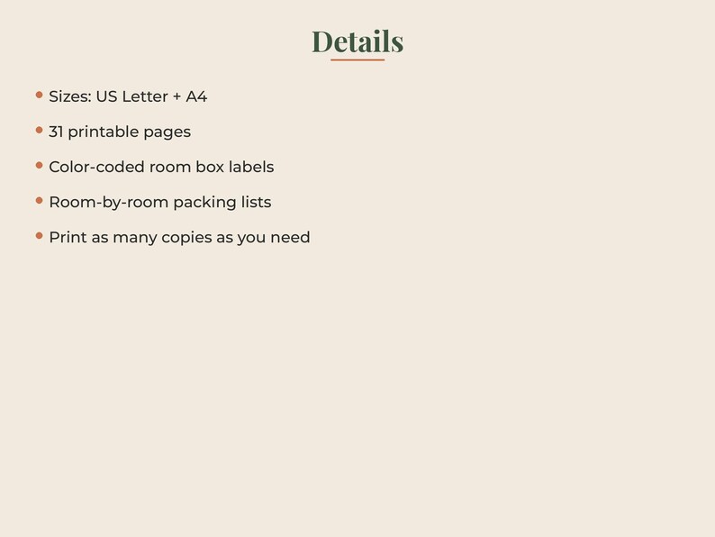May include: A digital document titled Details featuring a list of features: Sizes: US Letter + A4, 31 printable pages, color-coded room box labels, room-by-room packing lists, and the instruction to print as many copies as you need on a light background.