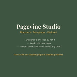 May include: A dark green digital graphic featuring the white text Pagevine Studio, followed by the gold text Planners &middot; Templates &middot; Wall Art. Below are three bullet points in white text and a final line of gold text reading Pair it with our Wedding Signs & Wedding Planner.