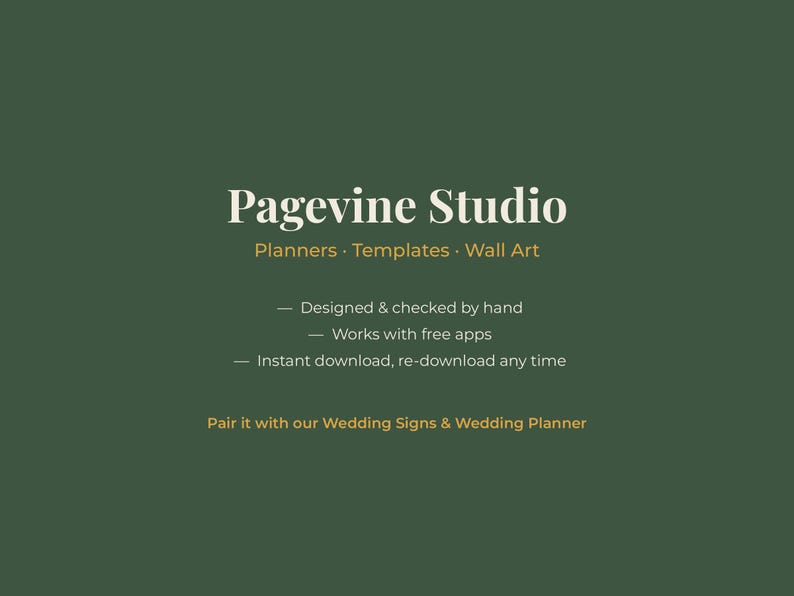 May include: A dark green digital graphic featuring the white text Pagevine Studio, followed by the gold text Planners &middot; Templates &middot; Wall Art. Below are three bullet points in white text and a final line of gold text reading Pair it with our Wedding Signs & Wedding Planner.