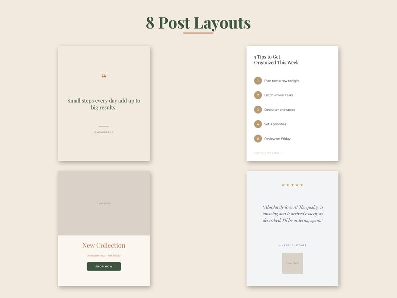 Peut inclure: Un affichage graphique num&eacute;rique intitul&eacute; 8 Post Layouts pr&eacute;sentant quatre mod&egrave;les carr&eacute;s sur des fonds neutres. Les designs incluent des &eacute;l&eacute;ments textuels tels que Small steps every day add up to big results, 5 Tips to Get Organized This Week, New Collection et un avis client.