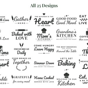 May include: A collection of 25 black graphic designs featuring kitchen-themed phrases such as Made with Love, Gather Here, The Kitchen is the Heart of the Home, Good Food Good Mood, Eat Well Live Well, Stir with Love, Baked with Love, and Mom's Kitchen.