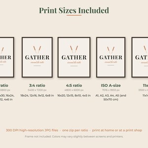 May include: A digital print guide titled Print Sizes Included, displaying five identical posters with the text GATHER around the table and two wheat stalks. It lists ratios 2:3, 3:4, 4:5, ISO A-size, and 11x14 with corresponding pixel and inch dimensions.