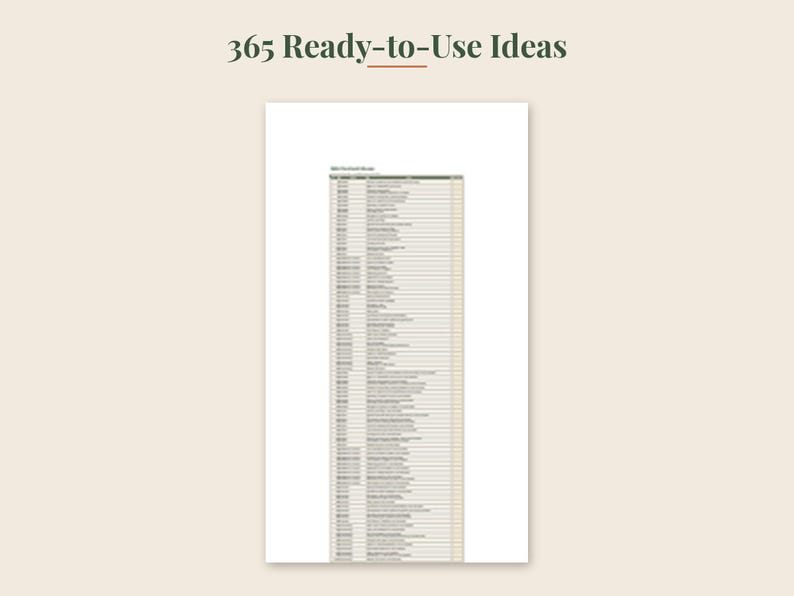 May include: A vertical document titled 365 Ready-to-Use Ideas featuring a long, narrow table with multiple rows and columns. The table contains text entries organized in a list format, presented on a white background with a light beige border.