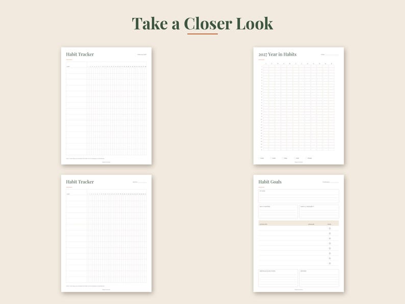 May include: Four white paper sheets with black text and grid lines. The top text reads Take a Closer Look. The sheets are labeled Habit Tracker, 2027 Year in Habits, and Habit Goals. Each sheet features columns and rows for tracking daily activities.