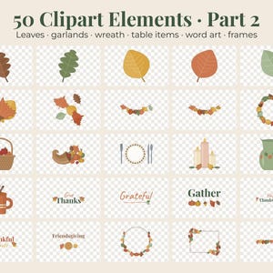 May include: A collection of 50 digital clipart elements featuring autumn leaves, garlands, wreaths, table items, frames, and word art with text including Give Thanks, Grateful, Gather, Happy Thanksgiving, Thankful hearts, and Friendsgiving.