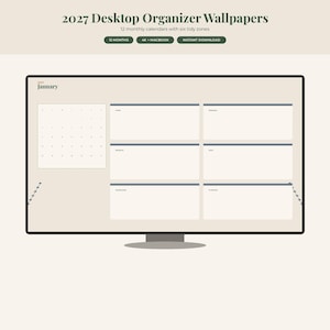 May include: A computer monitor displaying a 2027 desktop organizer wallpaper with a January calendar and six labeled sections for organization. The interface features a beige background with dark text and clean lines for a structured digital workspace.