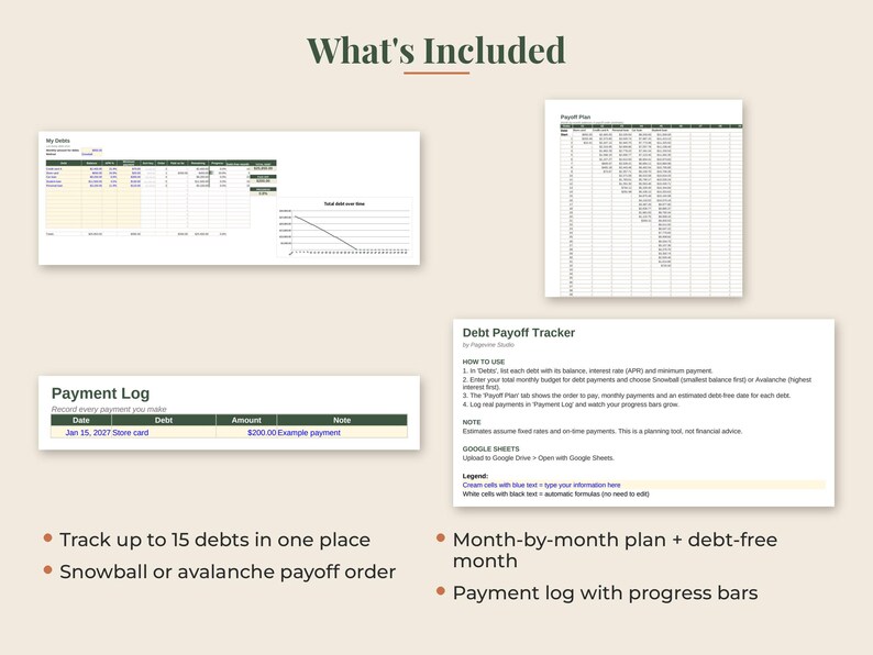 May include: A digital debt payoff tracker spreadsheet featuring sections titled What's Included, My Debts, Payoff Plan, Payment Log, and Debt Payoff Tracker. The layout includes tables for tracking up to 15 debts, a payment log, and a month-by-month plan.