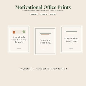 May include: Three rectangular wall art prints with black borders on a cream background. The text reads: Motivational Office Prints, Start with the work that moves the work, Do the next useful thing, and Progress likes a simple plan, with small colored circles and lines.