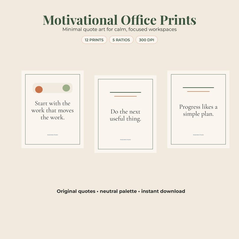 May include: Three rectangular wall art prints with black borders on a cream background. The text reads: Motivational Office Prints, Start with the work that moves the work, Do the next useful thing, and Progress likes a simple plan, with small colored circles and lines.
