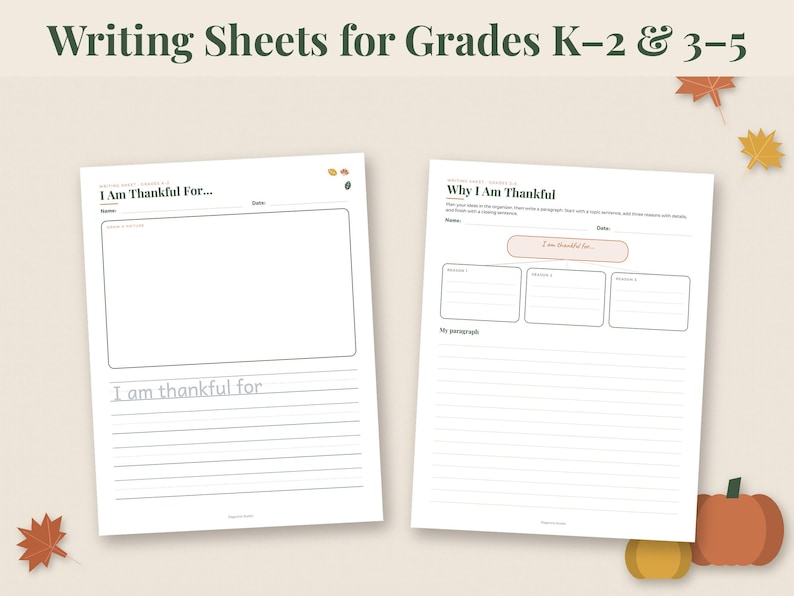 May include: Two white writing sheets for grades K-2 and 3-5 with the text Writing Sheets for Grades K-2 & 3-5. The left sheet is titled I Am Thankful For with a large box and lines. The right sheet is titled Why I Am Thankful with boxes.