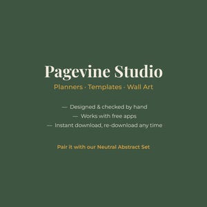 May include: A dark green graphic featuring the white text Pagevine Studio, followed by the yellow text Planners &middot; Templates &middot; Wall Art. Below are three bullet points in white text detailing features and a final line reading Pair it with our Neutral Abstract Set.